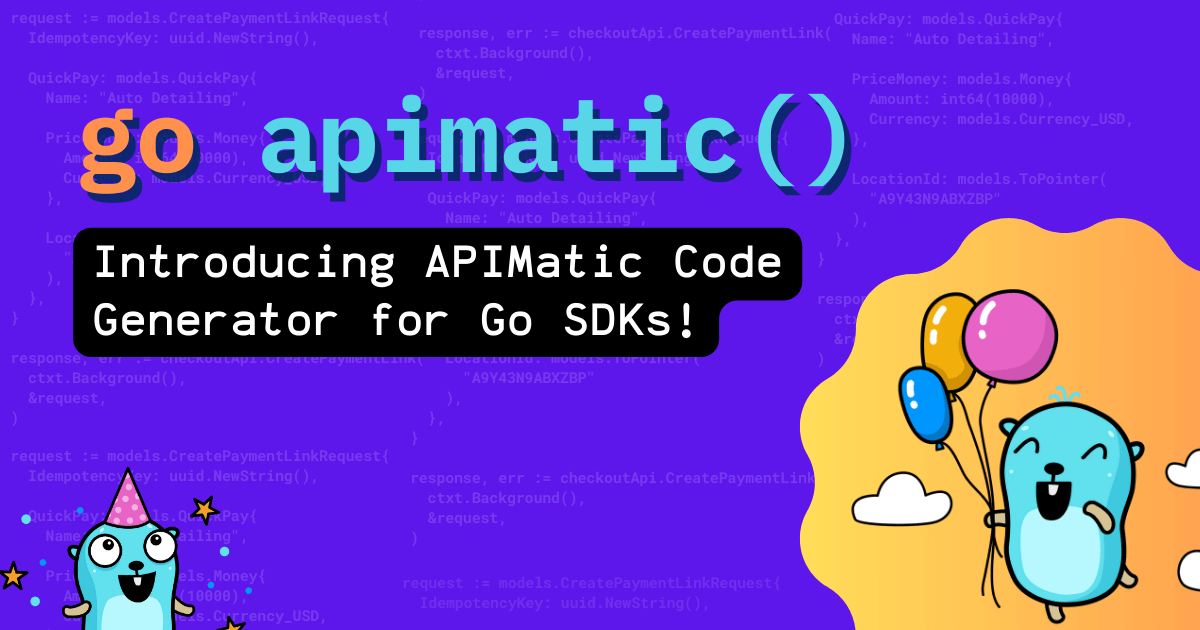 Cover image for Introducing APIMatic Code Generator for Go